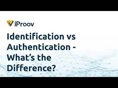Identification vs Authentication. What’s the Difference ?