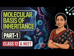 Molecular Basis of Inheritance for NEET and Board Exams| DNA, RNA and Genes | Class 12 Biology