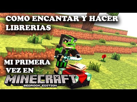 Como Encantar Y Hacer Librerias - #10 - Mi Primera Vez En Minecraft