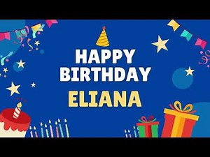 Happy Birthday Eliana - Special Birthday song for Eliana (4K)