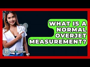 What Is A Normal Overjet Measurement? - The Pro Dentist