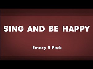 Sing and Be Happy - acapella hymn with lyrics