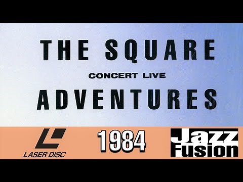 The Square (T-Square) - Concert Live Adventures (1984 High Quality 60FPS Laserdisc Full Video)