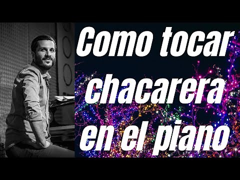 Como tocar CHACARERA en el piano