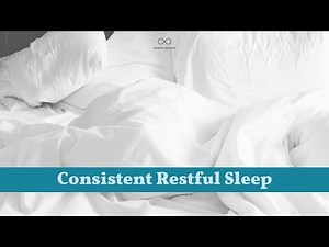 Consistent Restful Sleep