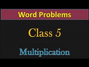 Class 5 | Multiplication Word Problems | PMCE