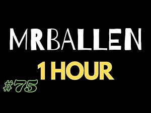 1 Hour of MrBallen #75