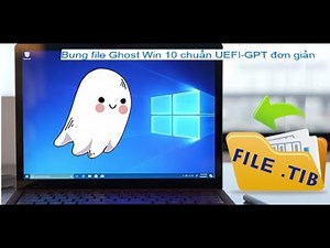 Bung file Ghost Win 10 chuẩn UEFI-GPT đơn giản | Restore Windows 10 UEFI-GPT Using Acronic