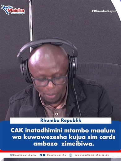 CAK inatadhimini mtambo maalum wa kuwawezesha kujua sim cardsambazo zimeibiwa. #RhumbaRepublik #RadioZaidiYaRadio