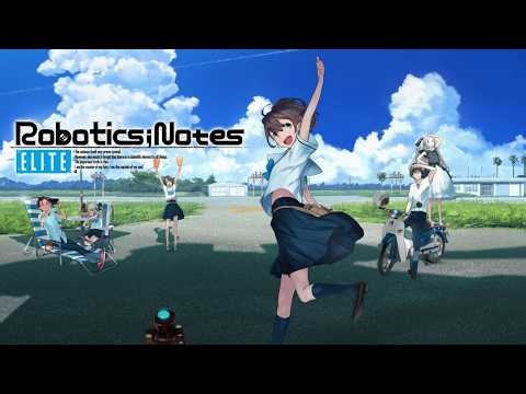 Theme Music - ROBOTICS;NOTES ELITE