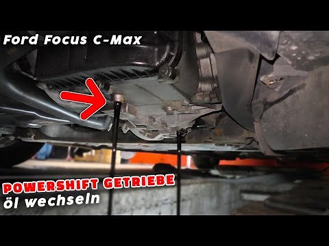 Ford Focus C-Max Powershift transmission fluid change