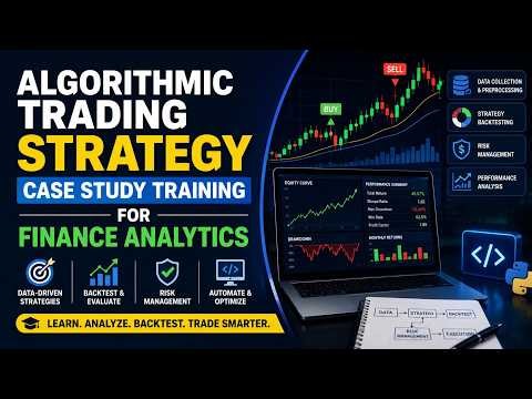 Algorithmic Trading Strategy Case Study Training for Finance Analytics