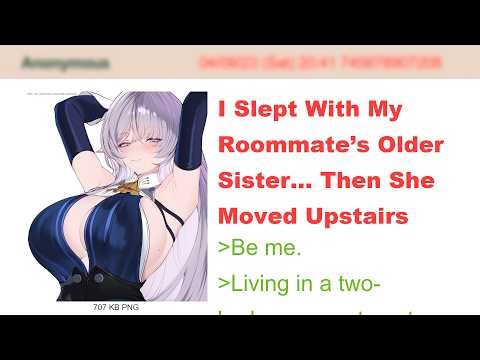 I Slept With My Roommate’s Older Sister... Then She Moved Upstairs | 4Chan Greentext Stories