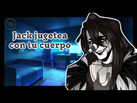 "Jack te Atrapa y te usa" || Roleplay Creppypastas 4 [Asmr]