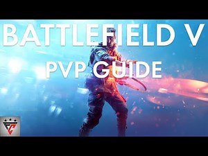 Battlefield V PvP Guide