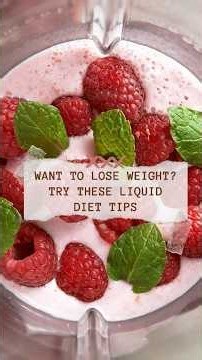 Want to Lose Weight? Try These Liquid Diet Tips