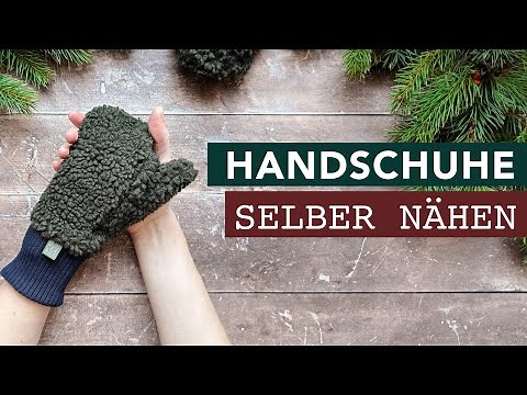 Handschuhe nähen - Schritt für Schritt Anleitung mit Schnittmuster