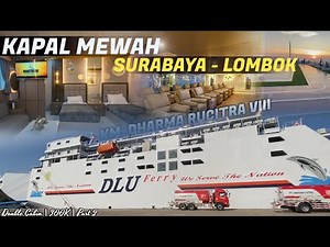 NAIK KAPAL TERMEWAH DI RUTENYA ! Trip SURABAYA - LOMBOK KM DHARMA RUCITRA VIII/8 Double Cabin Part 2