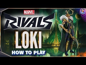 Marvel Rivals LOKI How To Play Guide