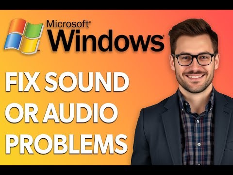How To Fix Sound Or Audio Problems On Windows 11 [Latest 2025 Update]