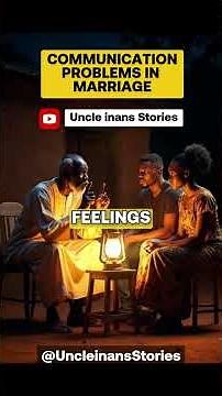 Communication Problems in Marriage | Things that can DESTROY your marriage (African Father’s Advice