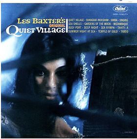 Les Baxter - Les Baxter's Original Quiet Village