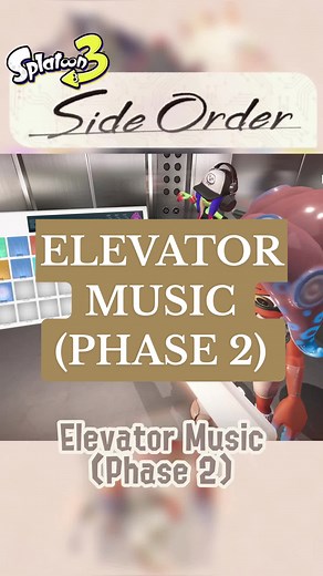 Side Order: Elevator Music (Phase 2) #splatoon #splatoon3 #sideorder #fyp