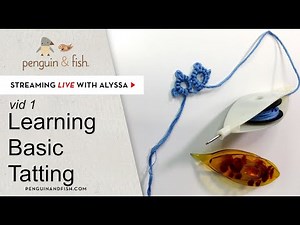 Tatting basics - Let's learn together - vid 1 - Live with Alyssa
