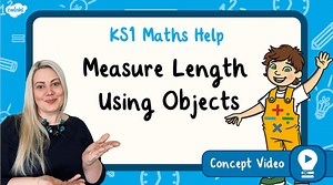 Measure Length Using Objects (Measurement) | KS1 Maths Concept Video