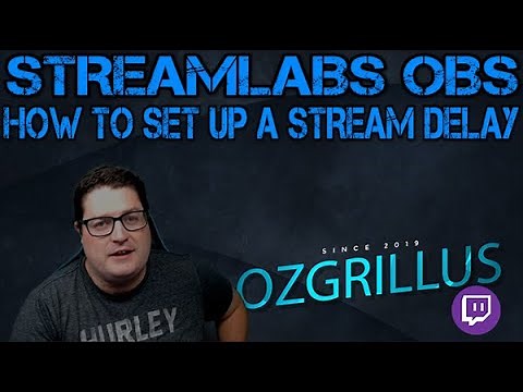 How to set up a Stream Delay on Streamlabs OBS