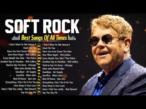 Elton John, Michael Bolton, Rod Stewart, Lionel Richie, Phil Collins | Soft Rock 70s 80s 90s Ballads