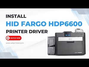 How to Install HID Fargo HDP 6600 Printer Driver | Complete Setup Guide