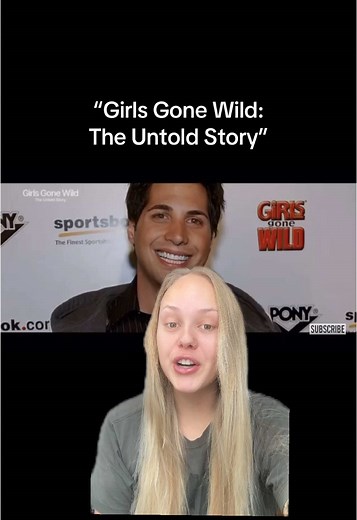 Explore 'Girls Gone Wild: The Untold Story' Documentary