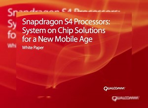 Qualcomm Snapdragon S4, procesorul smartphone-urilor de maine