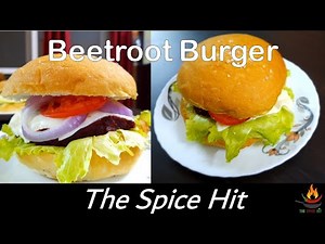 Beet Burger Recipe | How To Make Beetroot Burger? | Beet Patty | Vegan Burger | The Spice Hit |