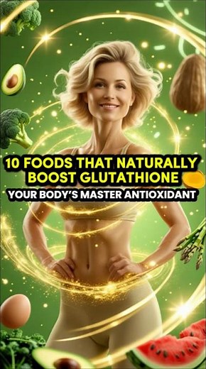 10 Foods That Naturally Boost Glutathione! The Master Antioxidant for Glowing Skin & Detox #healthy