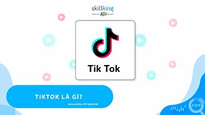 Tiktok là gì? Yếu tố nào tạo nên sự thành công của Tiktok?