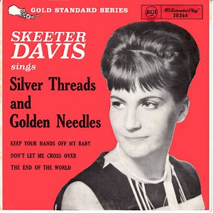 Skeeter Davis - Silver Threads And Golden Needles
