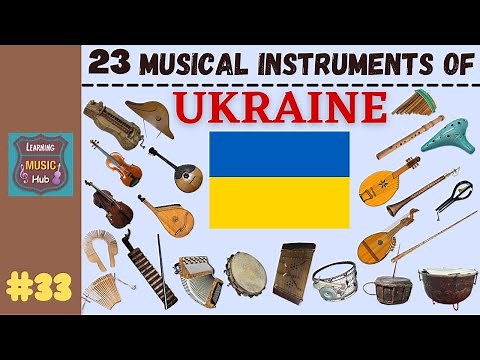23 MUSICAL INSTRUMENTS OF UKRAINE | LESSON #33 | MUSICAL INSTRUMENTS | LEARNING MUSIC HUB