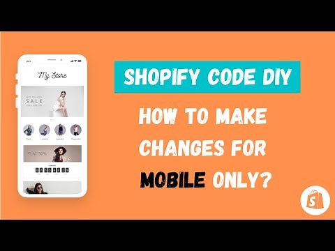 Shopify Code Editing: How to Make Changes for Mobile Only