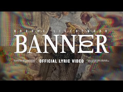 Brooke Ligertwood - Banner (Lyric Video)
