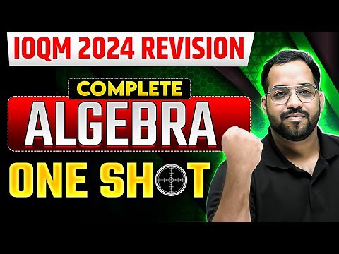 Algebra: Complete Revision in One Shot || IOQM 2024 Preparation 🔥