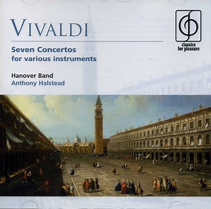 Vivaldi, Hanover Band - Seven Concertos For Various Instruments
