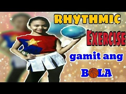 Ritmikong Ehersisyo Gamit ang Bola//Rhythmic Exercise using a ball// SIDEKICK - By: Elisha