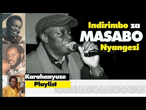❤️🚨Karahanyuze Songs of MASABO Nyangezi of ALL the Times