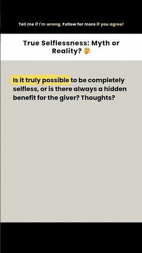 True Selflessness: Myth or Reality? 🤔