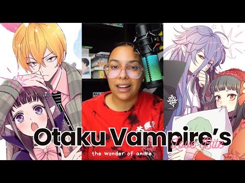 A new VAMPIRE SHOJO?! Sign me up! Otaku Vampire's Love Bite Vol 1 Review