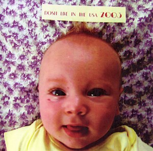 Dosh - Live In The USA 2003