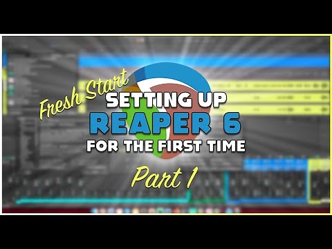 Fresh Start: REAPER 6 Settings - Part 1