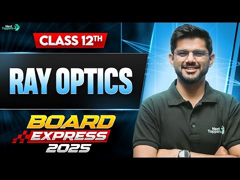 Ray Optics One Shot Revision | Class 12th Physics Important Questions | CBSE Board Exam 2025